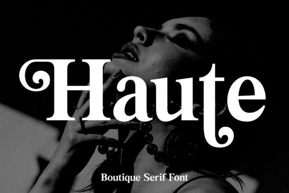Haute: A Premium Serif Font for Editorial Elegance