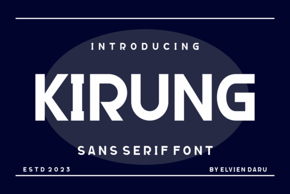 Kirung: A Bold Sans Serif Font for Editorial Design