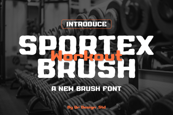 Sportex Workout Brush: A Typeface for Modern Publishing
